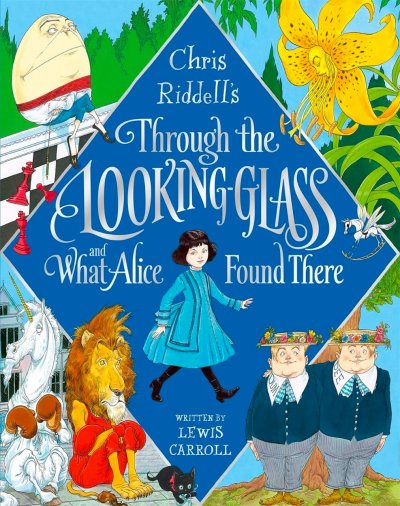 Through the Looking Glass and What Alice Found There Chris Riddell Illustrated.jpg